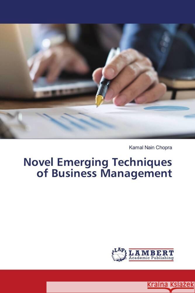 Novel Emerging Techniques of Business Management Chopra, Kamal Nain 9786203925975 LAP Lambert Academic Publishing