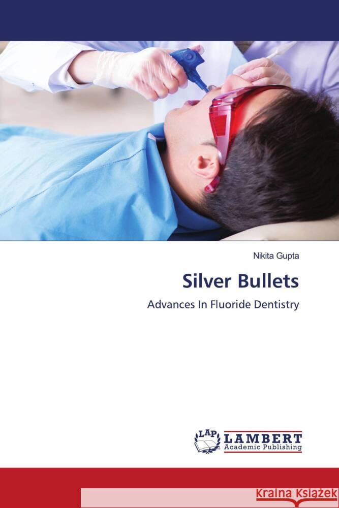 Silver Bullets Gupta, Nikita 9786203926422