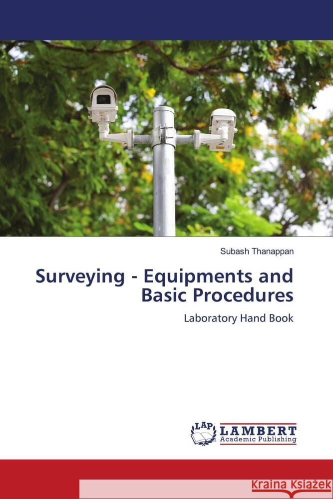 Surveying - Equipments and Basic Procedures Thanappan, Subash 9786203926880