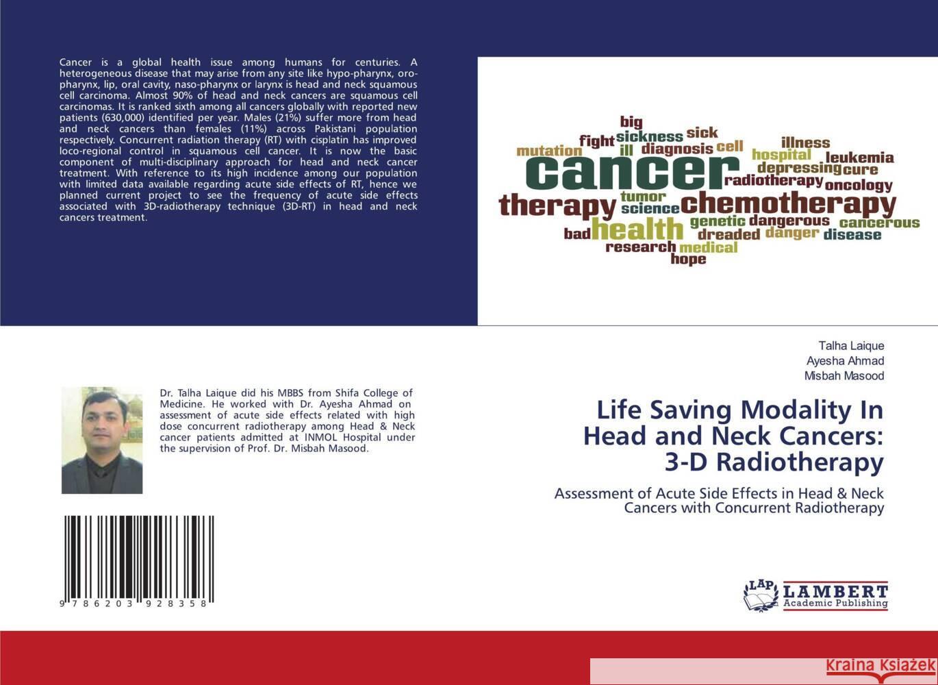 Life Saving Modality In Head and Neck Cancers: 3-D Radiotherapy Laique, Talha, Ahmad, Ayesha, Masood, Misbah 9786203928358