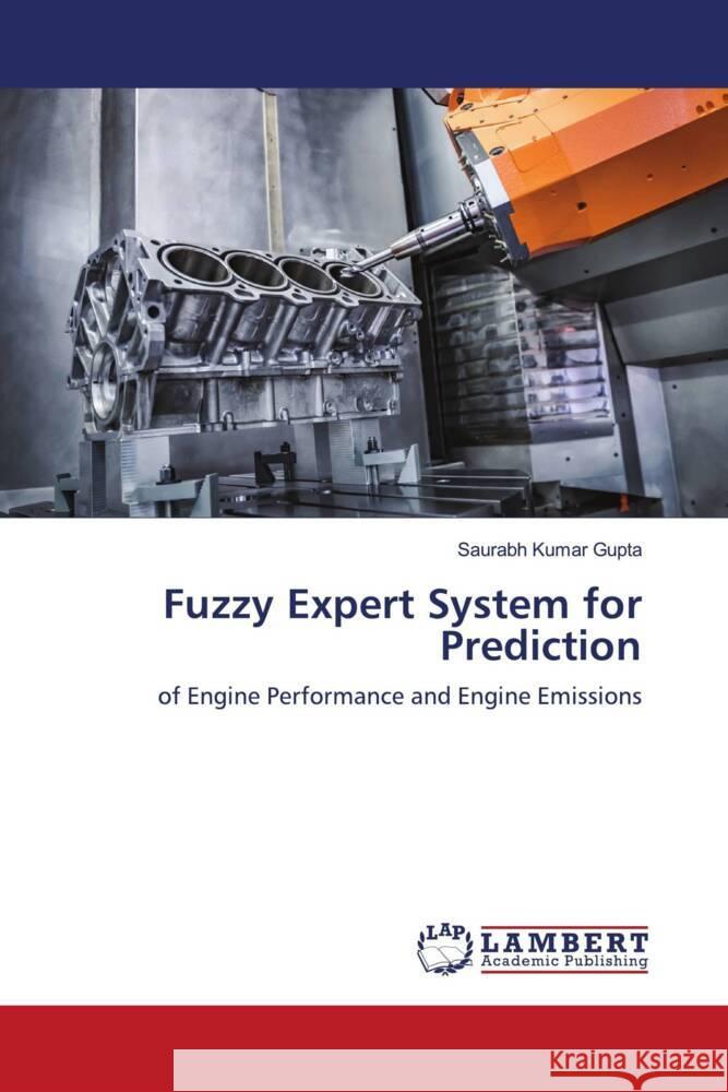 Fuzzy Expert System for Prediction Gupta, Saurabh Kumar 9786203928556