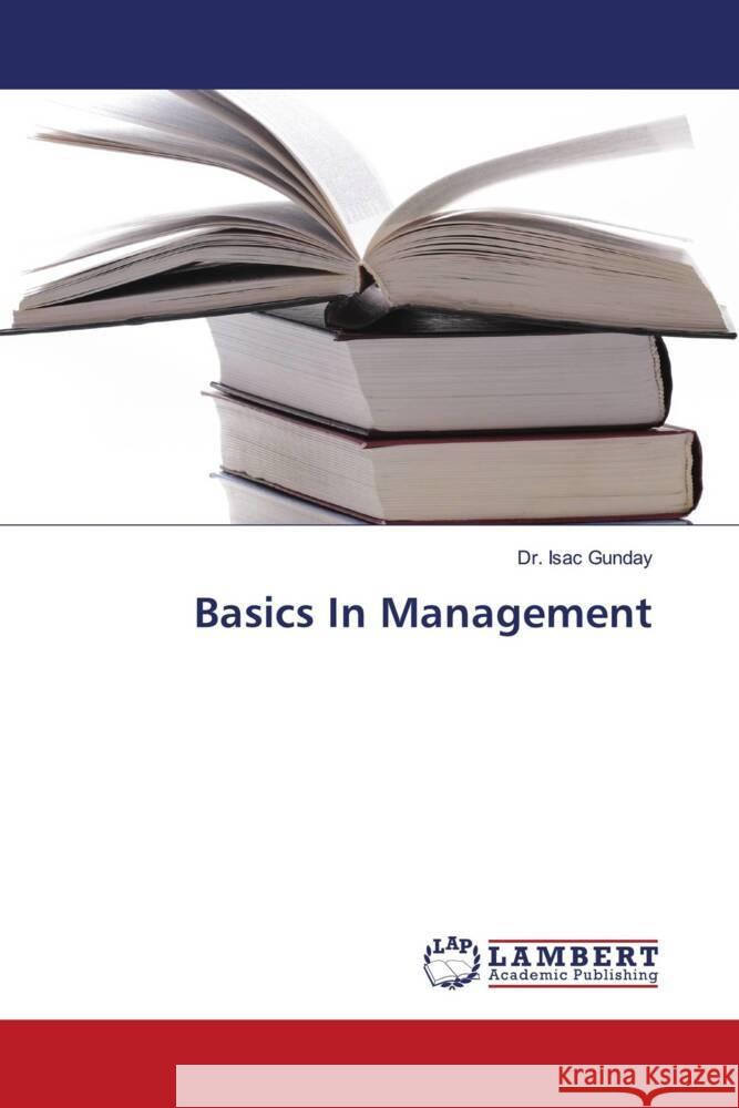 Basics In Management Gunday, Dr. Isac 9786203930047