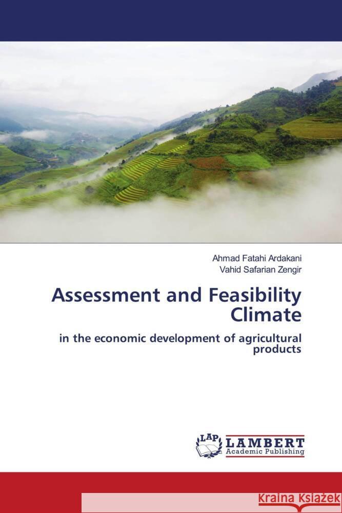 Assessment and Feasibility Climate Fatahi Ardakani, Ahmad, Safarian Zengir, Vahid 9786203930337
