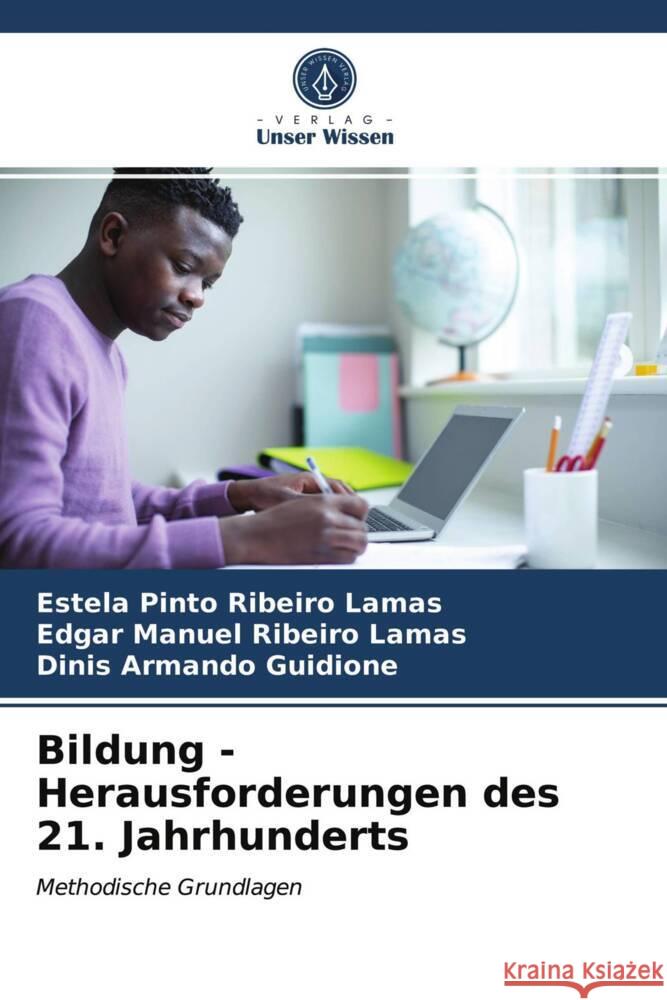 Bildung - Herausforderungen des 21. Jahrhunderts Lamas, Estela Pinto Ribeiro, Lamas, Edgar Manuel Ribeiro, Guidione, Dinis Armando 9786203931525