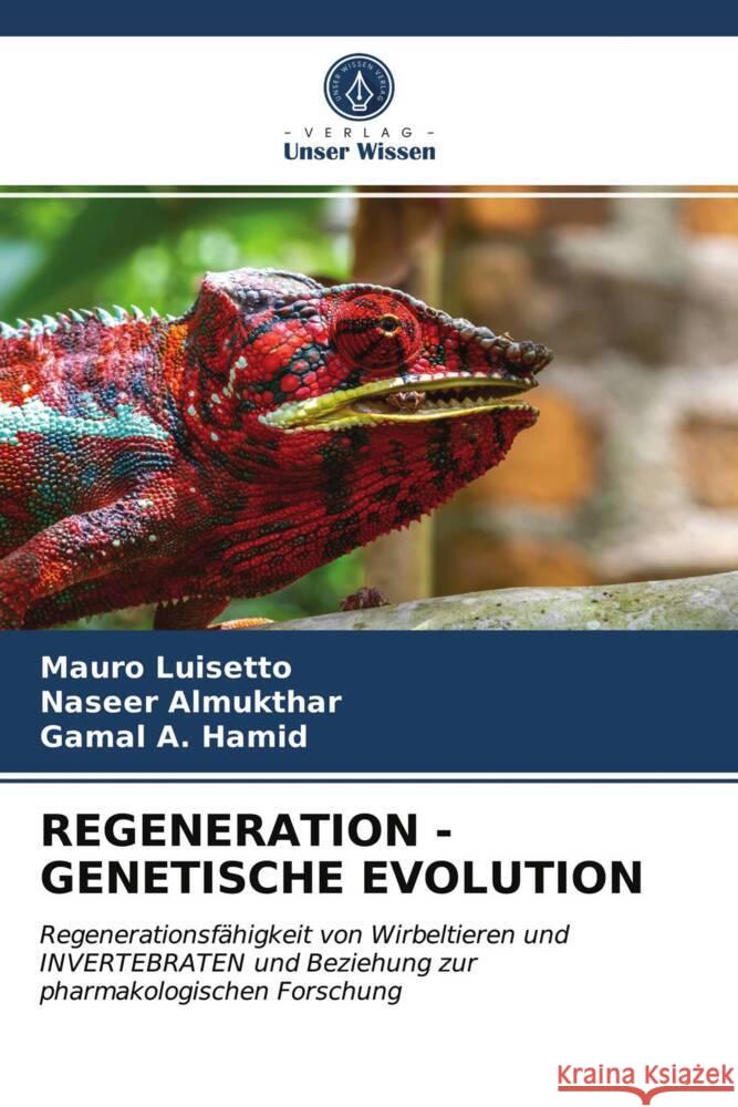 REGENERATION - GENETISCHE EVOLUTION Luisetto, Mauro, Almukthar, Naseer, Hamid, Gamal A. 9786203932461