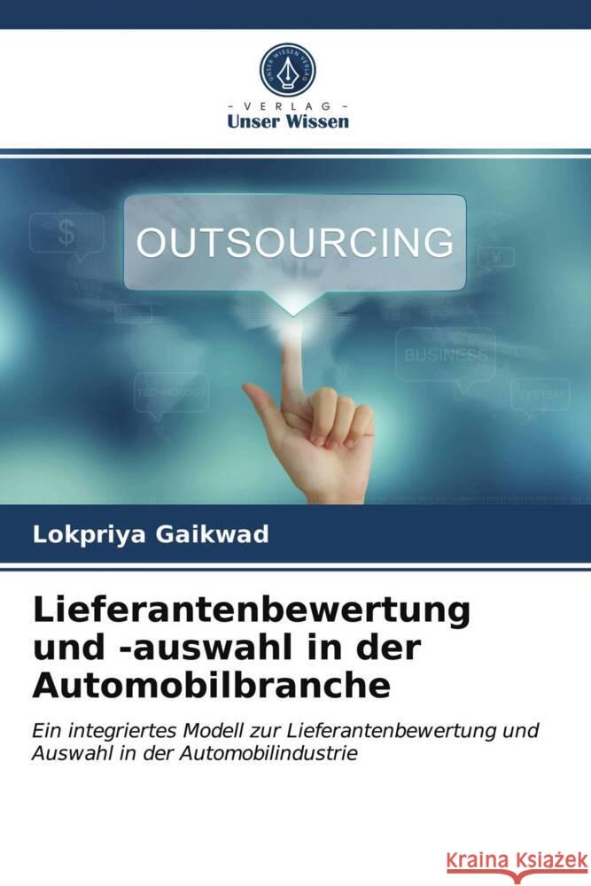 Lieferantenbewertung und -auswahl in der Automobilbranche Gaikwad, Lokpriya 9786203934816