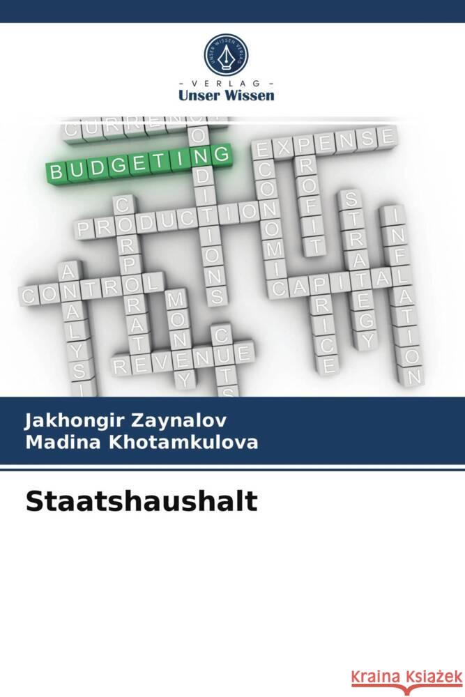 Staatshaushalt Zaynalov, Jakhongir, Khotamkulova, Madina 9786203937510 Verlag Unser Wissen