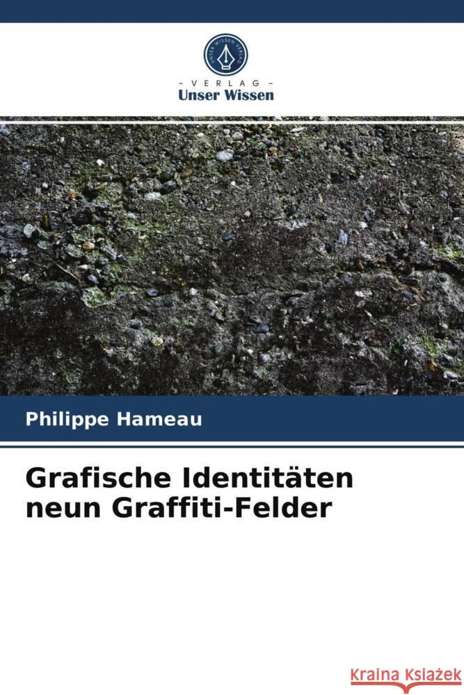Grafische Identitäten neun Graffiti-Felder Hameau, Philippe 9786203943788