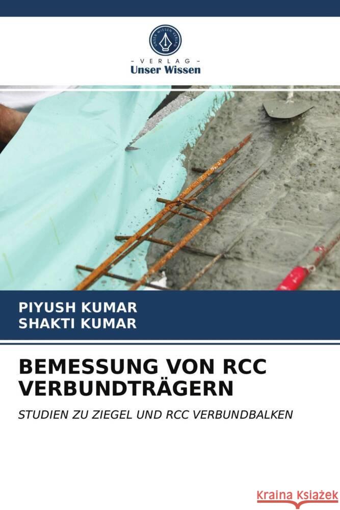 BEMESSUNG VON RCC VERBUNDTRÄGERN Kumar, Piyush, Kumar, Shakti 9786203946741