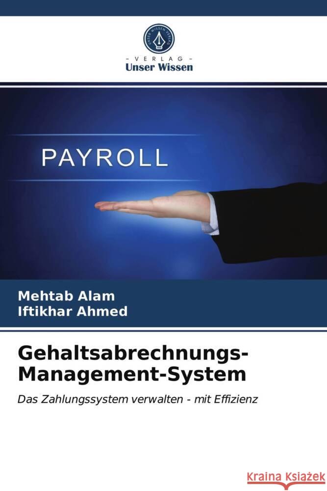 Gehaltsabrechnungs-Management-System Alam, Mehtab, Ahmed, Iftikhar 9786203946994