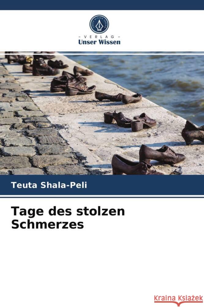 Tage des stolzen Schmerzes Shala-Peli, Teuta 9786203947014