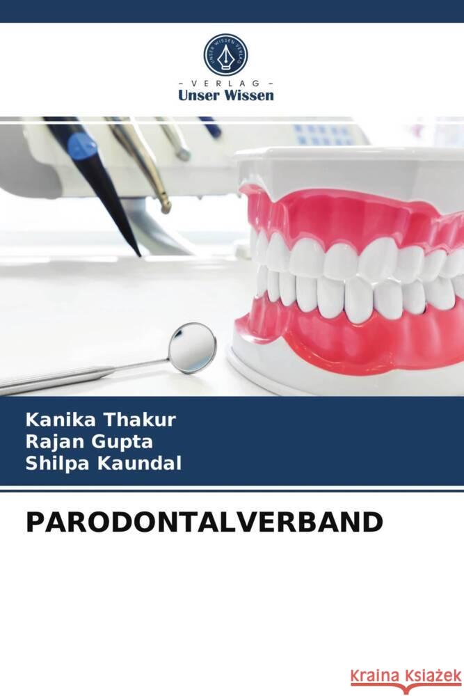 PARODONTALVERBAND Thakur, Kanika, Gupta, Rajan, Kaundal, Shilpa 9786203948738