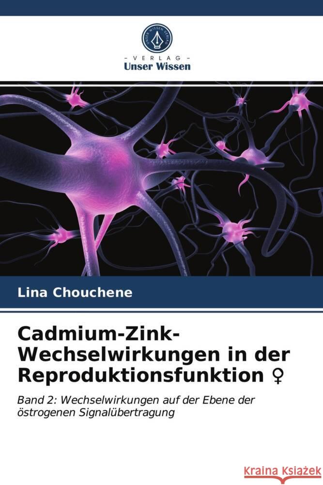 Cadmium-Zink-Wechselwirkungen in der Reproduktionsfunktion Chouchene, Lina 9786203949551