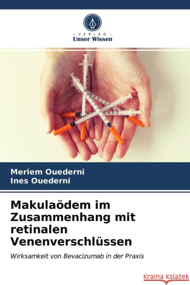 Makulaödem im Zusammenhang mit retinalen Venenverschlüssen Ouederni, Meriem, Ouederni, Ines 9786203952117