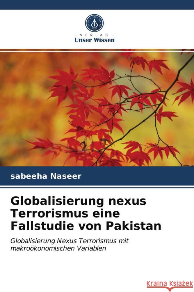 Globalisierung nexus Terrorismus eine Fallstudie von Pakistan Naseer, Sabeeha 9786203952179