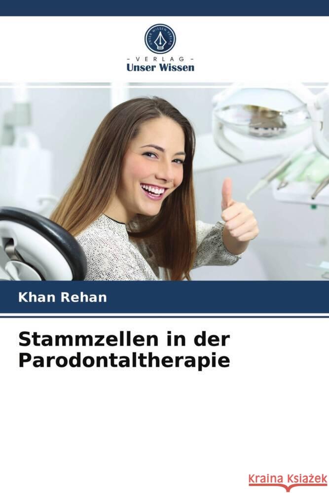 Stammzellen in der Parodontaltherapie Rehan, Khan 9786203952858