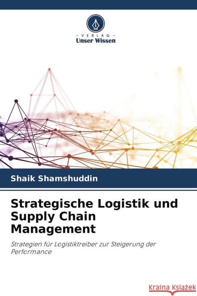 Strategische Logistik und Supply Chain Management Shamshuddin, Shaik 9786203953701