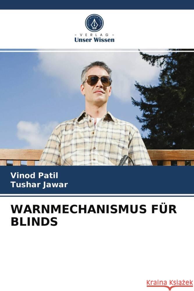 WARNMECHANISMUS FÜR BLINDS Patil, Vinod, Jawar, Tushar 9786203954456