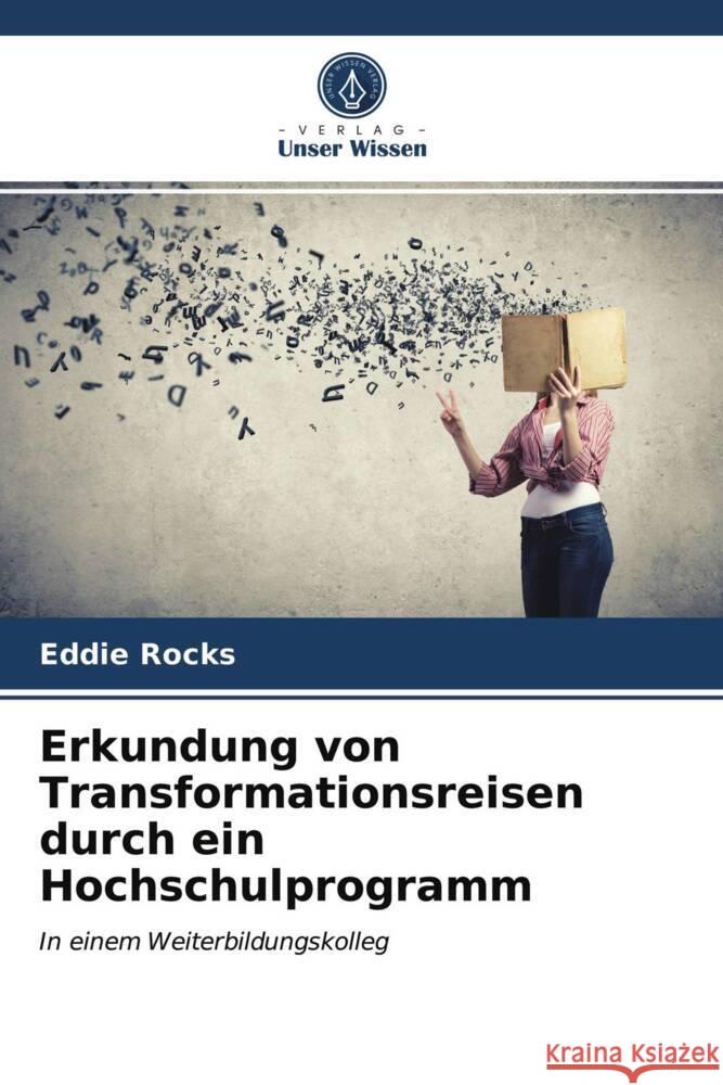 Erkundung von Transformationsreisen durch ein Hochschulprogramm Rocks, Eddie 9786203959659