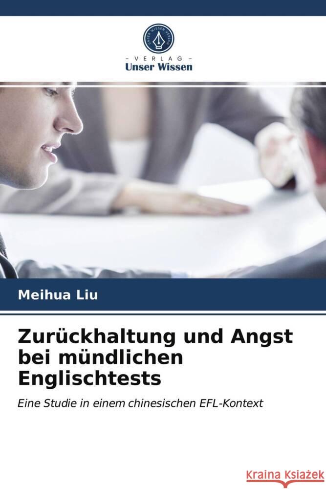 Zurückhaltung und Angst bei mündlichen Englischtests Liu, Meihua 9786203960358