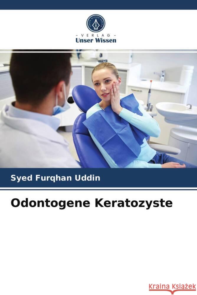 Odontogene Keratozyste Furqhan Uddin, Syed 9786203961003