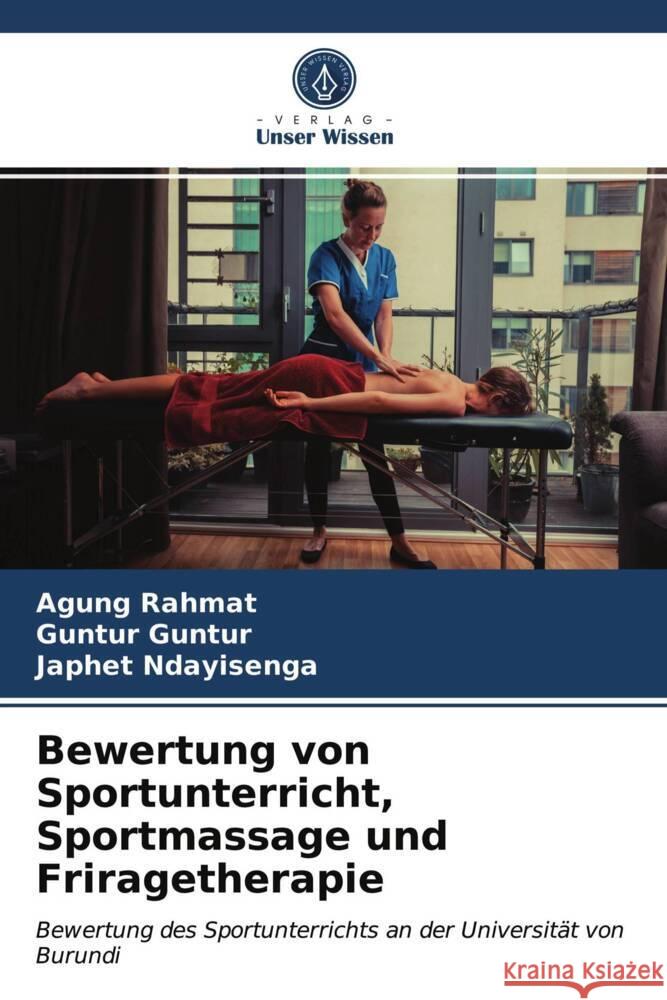 Bewertung von Sportunterricht, Sportmassage und Friragetherapie Rahmat, Agung, Guntur, Guntur, Ndayisenga, Japhet 9786203961256