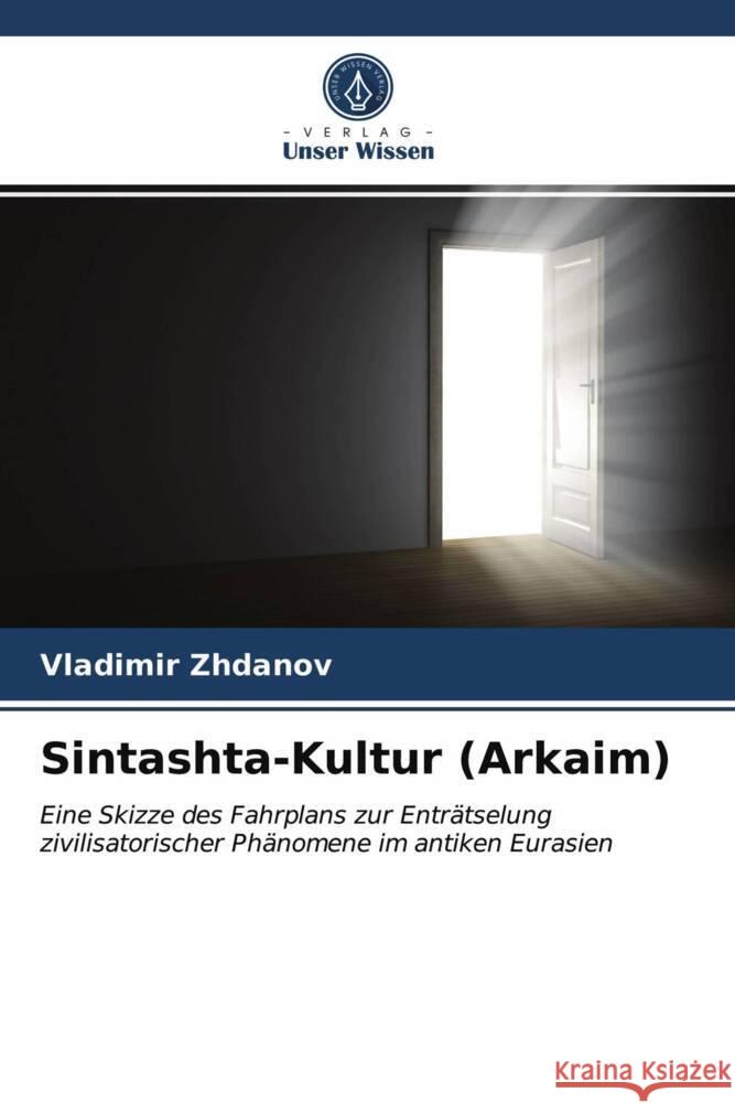 Sintashta-Kultur (Arkaim) Zhdanov, Vladimir 9786203961584