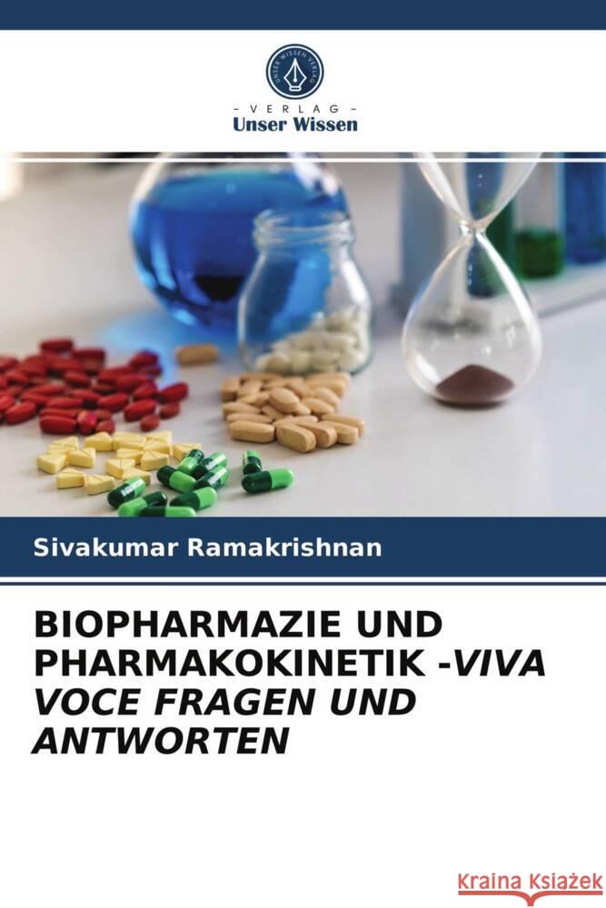 BIOPHARMAZIE UND PHARMAKOKINETIK -VIVA VOCE FRAGEN UND ANTWORTEN Ramakrishnan, Sivakumar 9786203961959