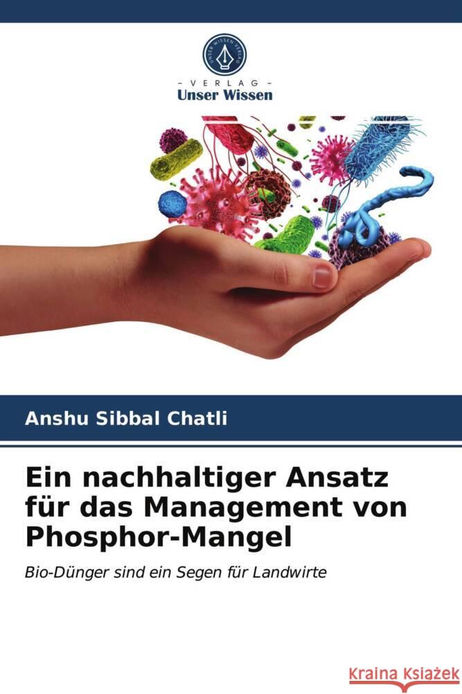 Ein nachhaltiger Ansatz für das Management von Phosphor-Mangel Chatli, Anshu Sibbal 9786203961980 Verlag Unser Wissen