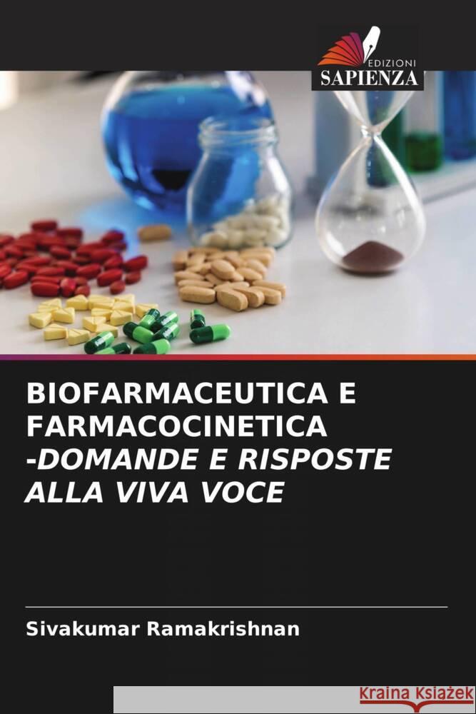 Biofarmaceutica E Farmacocinetica -Domande E Risposte Alla Viva Voce Sivakumar Ramakrishnan 9786203962055