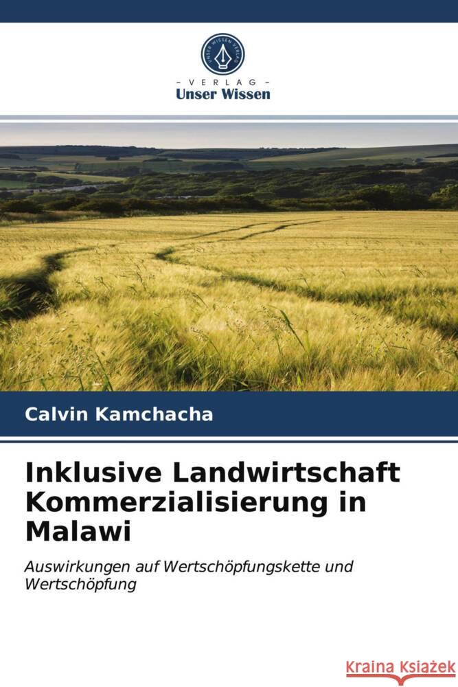 Inklusive Landwirtschaft Kommerzialisierung in Malawi Kamchacha, Calvin 9786203962505