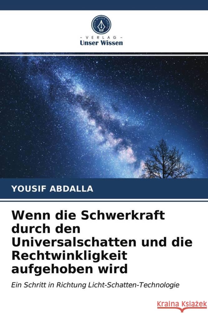 Wenn die Schwerkraft durch den Universalschatten und die Rechtwinkligkeit aufgehoben wird Abdalla, Yousif 9786203963359