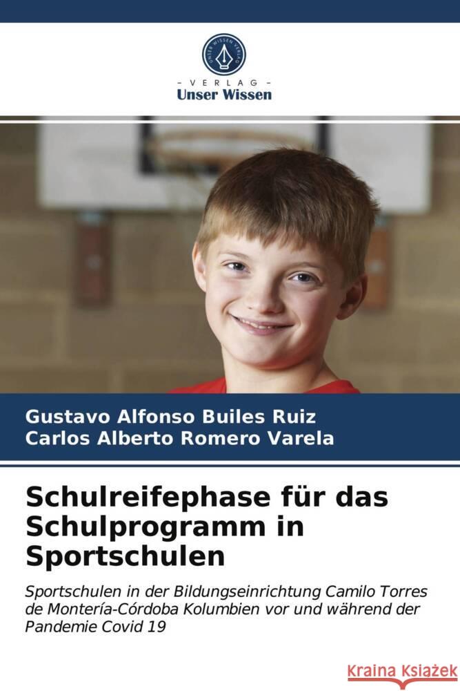 Schulreifephase für das Schulprogramm in Sportschulen Builes Ruiz, Gustavo Alfonso, Romero Varela, Carlos Alberto 9786203967715