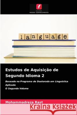 Estudos de Aquisição de Segundo Idioma 2 Mohammadreza Rast 9786203973181