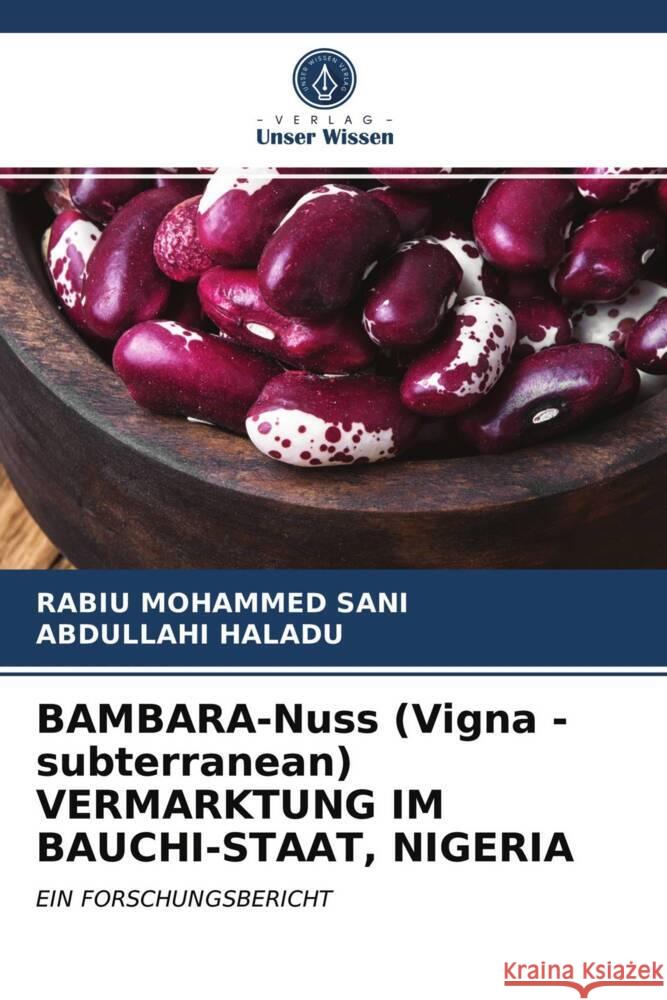 BAMBARA-Nuss (Vigna -subterranean) VERMARKTUNG IM BAUCHI-STAAT, NIGERIA Mohammed Sani, Rabiu, Haladu, Abdullahi 9786203975017