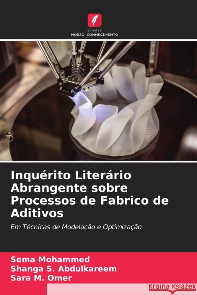 Inquérito Literário Abrangente sobre Processos de Fabrico de Aditivos Mohammed, Sema, Abdulkareem, Shanga S., Omer, Sara M. 9786203977349 Edições Nosso Conhecimento
