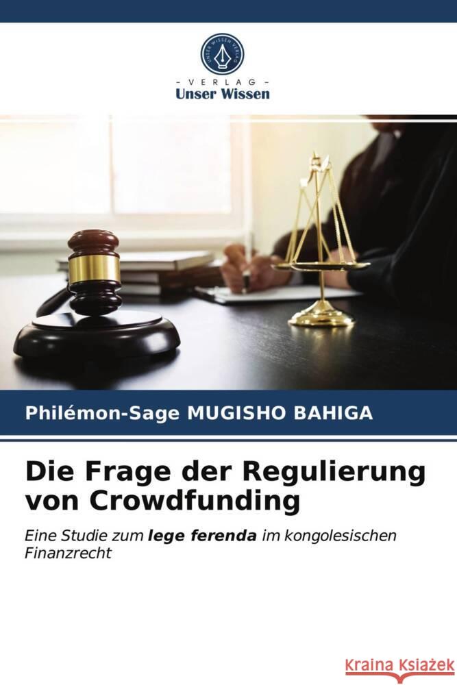 Die Frage der Regulierung von Crowdfunding MUGISHO BAHIGA, Philémon-Sage 9786203978032