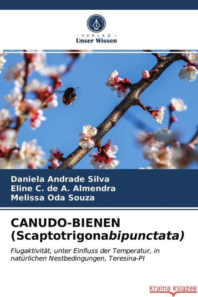 CANUDO-BIENEN (Scaptotrigonabipunctata) Andrade Silva, Daniela, C. de A. Almendra, Eline, Oda Souza, Melissa 9786203979022