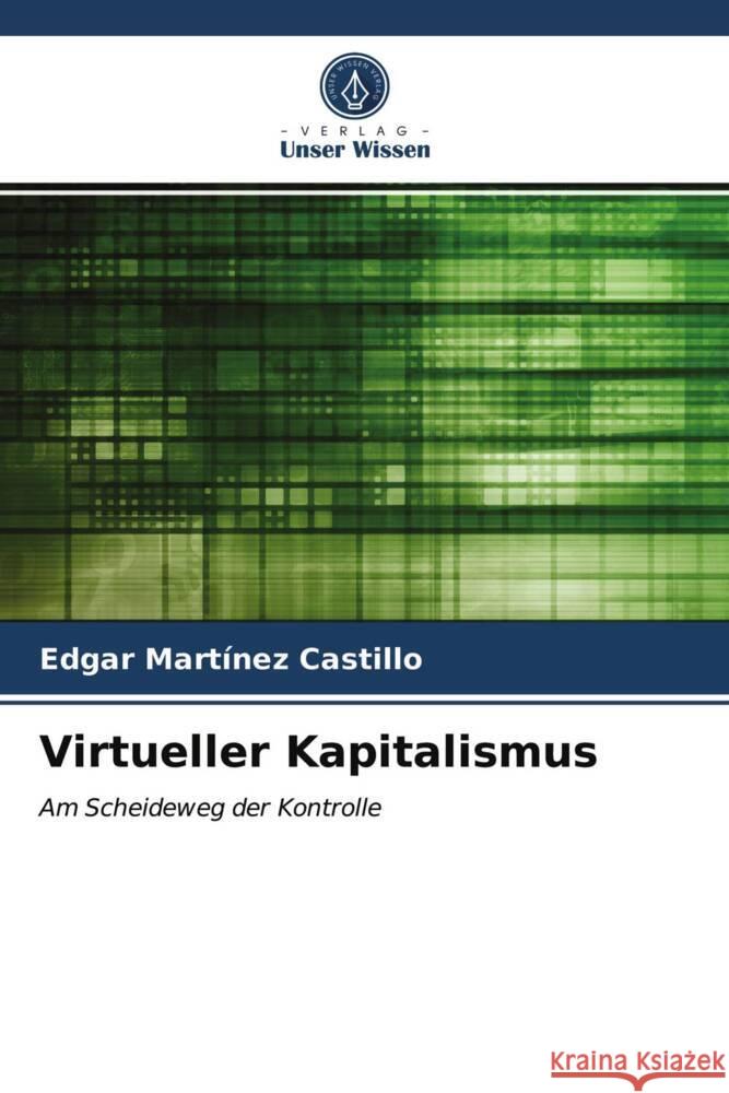 Virtueller Kapitalismus Martínez Castillo, Edgar 9786203983456