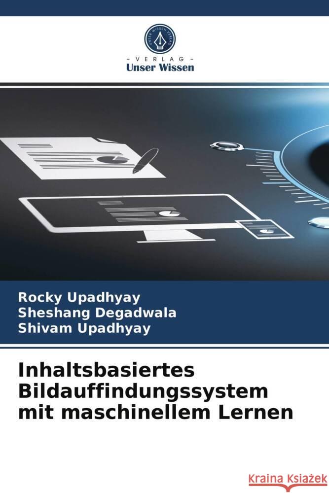 Inhaltsbasiertes Bildauffindungssystem mit maschinellem Lernen Upadhyay, Rocky, Degadwala, Sheshang, Upadhyay, Shivam 9786203985221