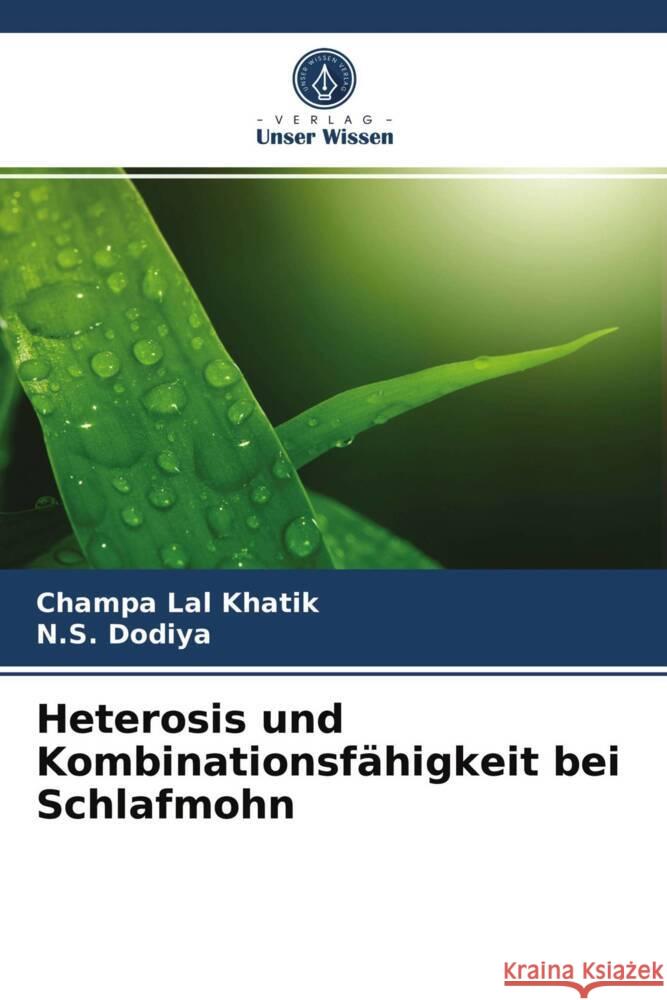 Heterosis und Kombinationsfähigkeit bei Schlafmohn Khatik, Champa Lal, Dodiya, N.S. 9786203985580