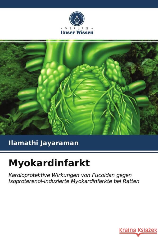 Myokardinfarkt Jayaraman, Ilamathi 9786203988451 Verlag Unser Wissen