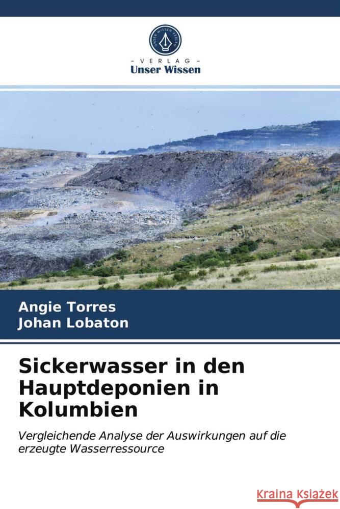 Sickerwasser in den Hauptdeponien in Kolumbien Torres, Angie, Lobaton, Johan 9786203988796