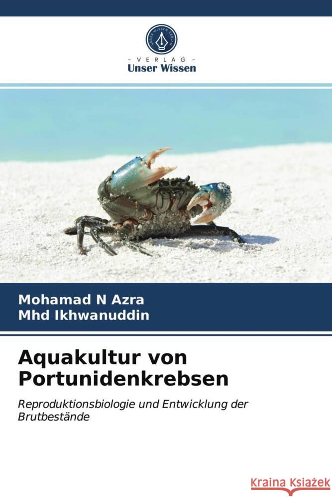 Aquakultur von Portunidenkrebsen Azra, Mohamad N, Ikhwanuddin, Mhd 9786203989403