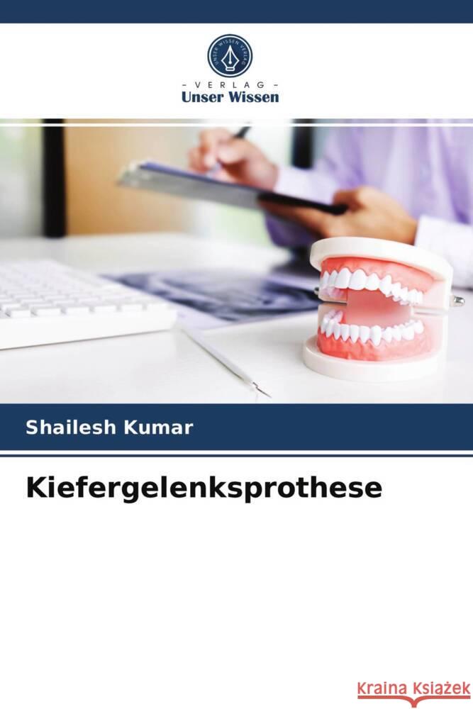 Kiefergelenksprothese Kumar, Shailesh 9786203989939 Verlag Unser Wissen