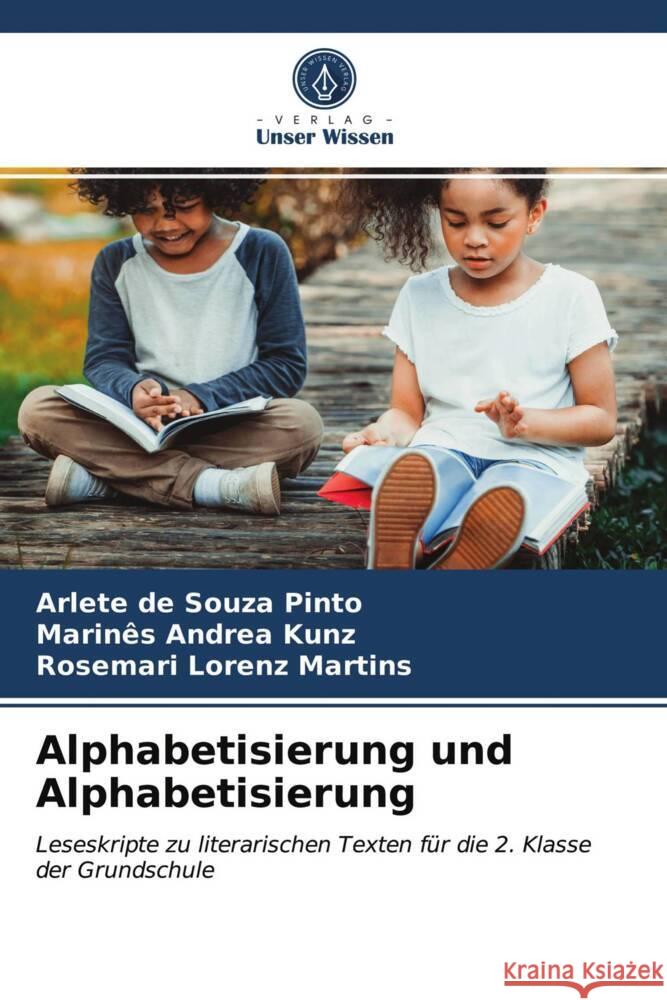 Alphabetisierung und Alphabetisierung de Souza Pinto, Arlete, Kunz, Marinês Andrea, Lorenz Martins, Rosemari 9786203991277