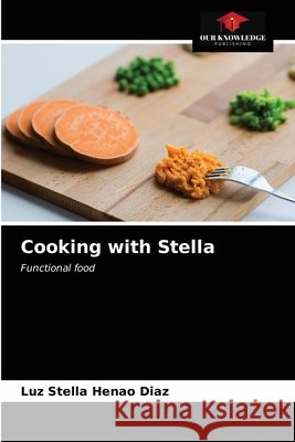 Cooking with Stella Luz Stella Hena 9786203991963