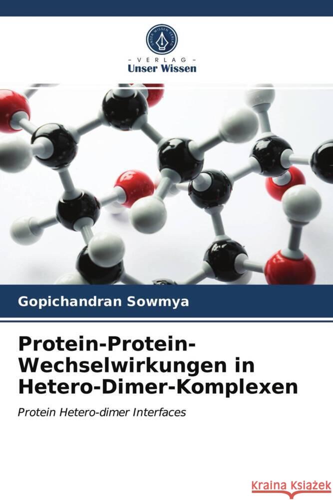 Protein-Protein-Wechselwirkungen in Hetero-Dimer-Komplexen Gopichandran Sowmya Pandjassarame                            Kangueane 9786203998719