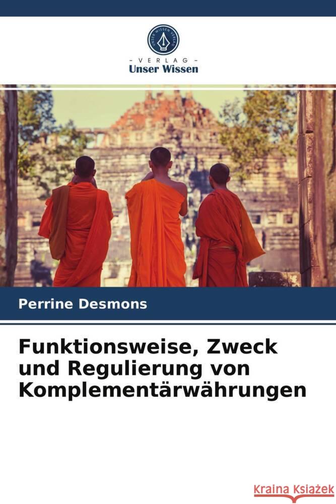 Funktionsweise, Zweck und Regulierung von Komplementärwährungen Desmons, Perrine 9786203998856