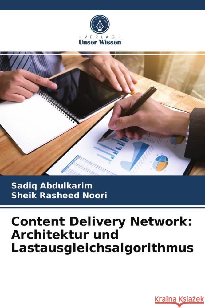 Content Delivery Network: Architektur und Lastausgleichsalgorithmus Abdulkarim, Sadiq, Noori, Sheik Rasheed 9786203999365 Verlag Unser Wissen